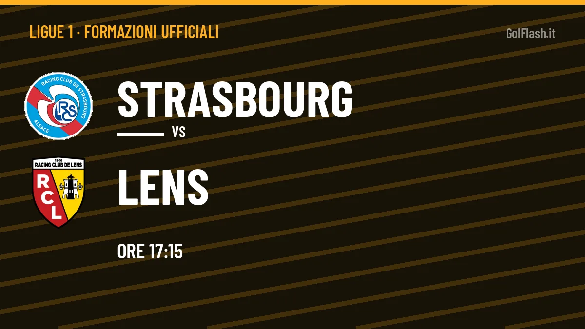 Formazioni ufficiali: Strasbourg col 4-2-3-1, Lens col 3-4-2-1