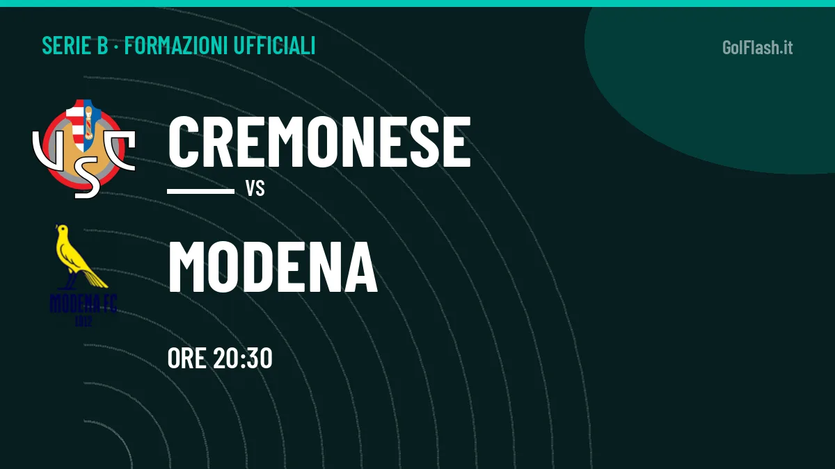 Formazioni ufficiali Cremonese-Modena (Serie B): gli undici scelti