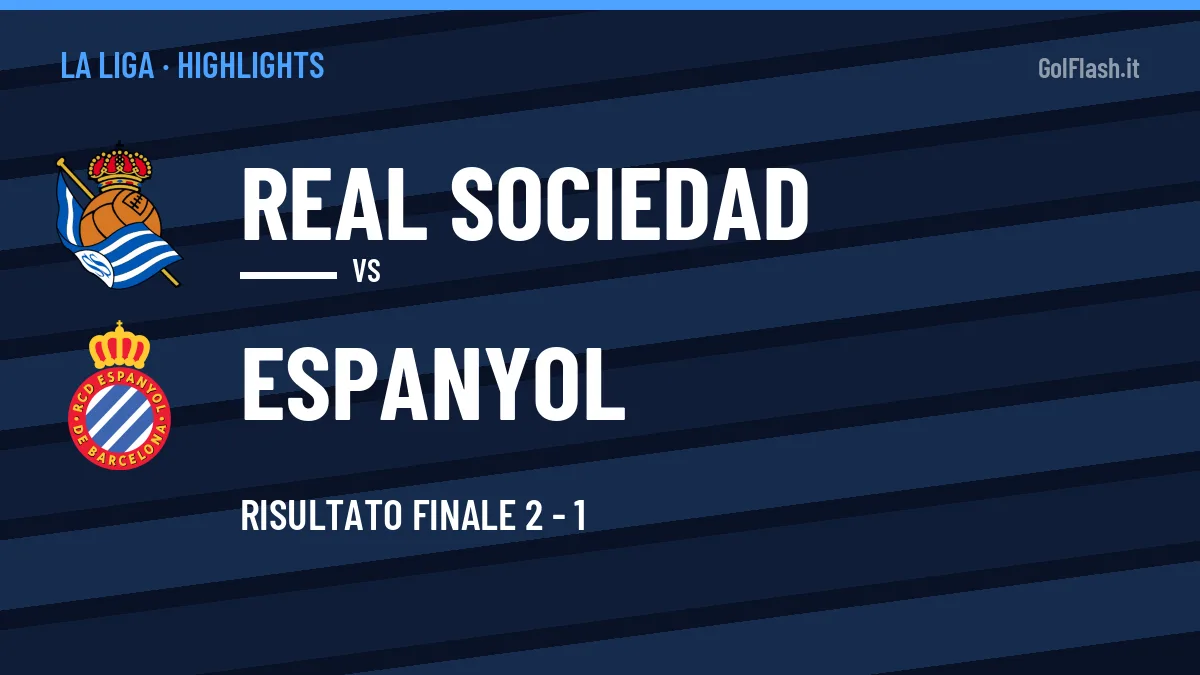 Gol e highlights di Real Sociedad-Espanyol 2-1: guarda la sintesi