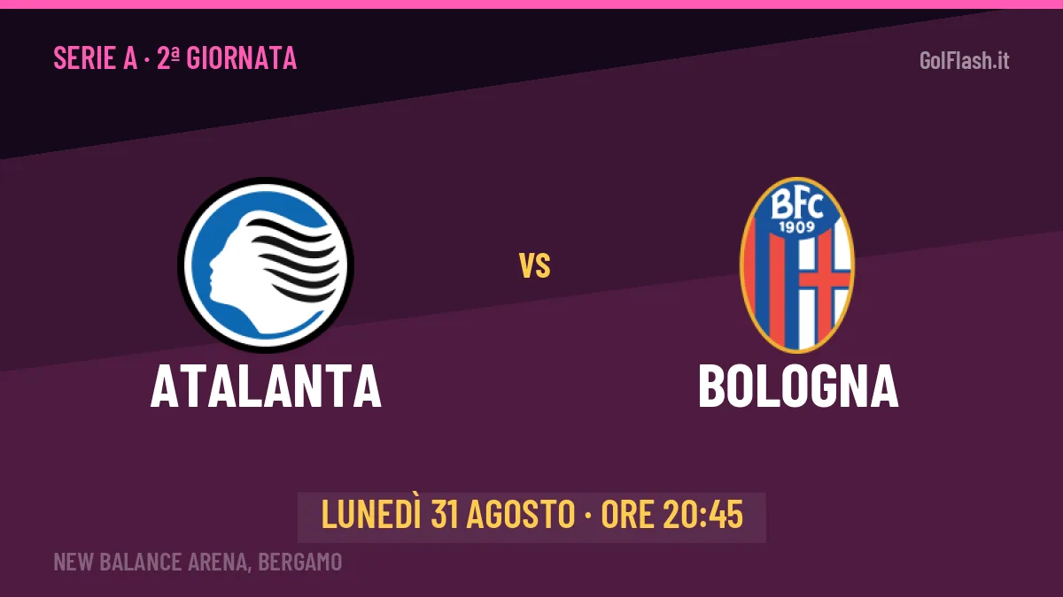 Atalanta-Bologna, Serie A: probabili formazioni, quote e dove vedere la partita in TV e streaming