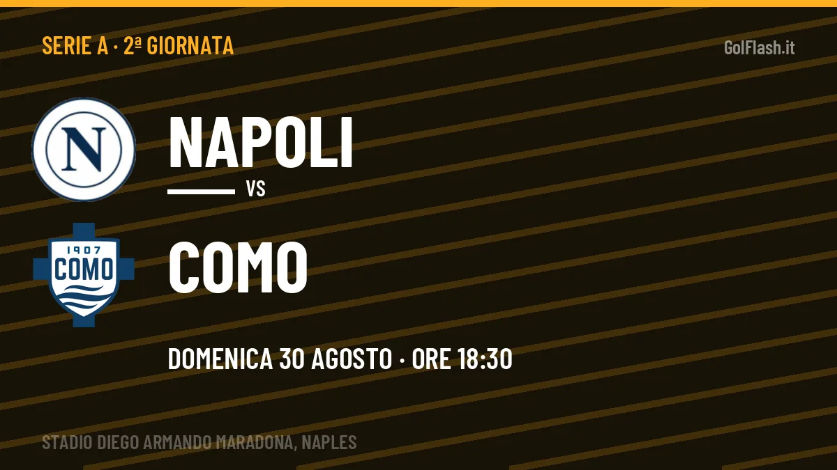 Napoli-Como, Serie A: probabili formazioni, quote e dove vedere la partita in TV e streaming