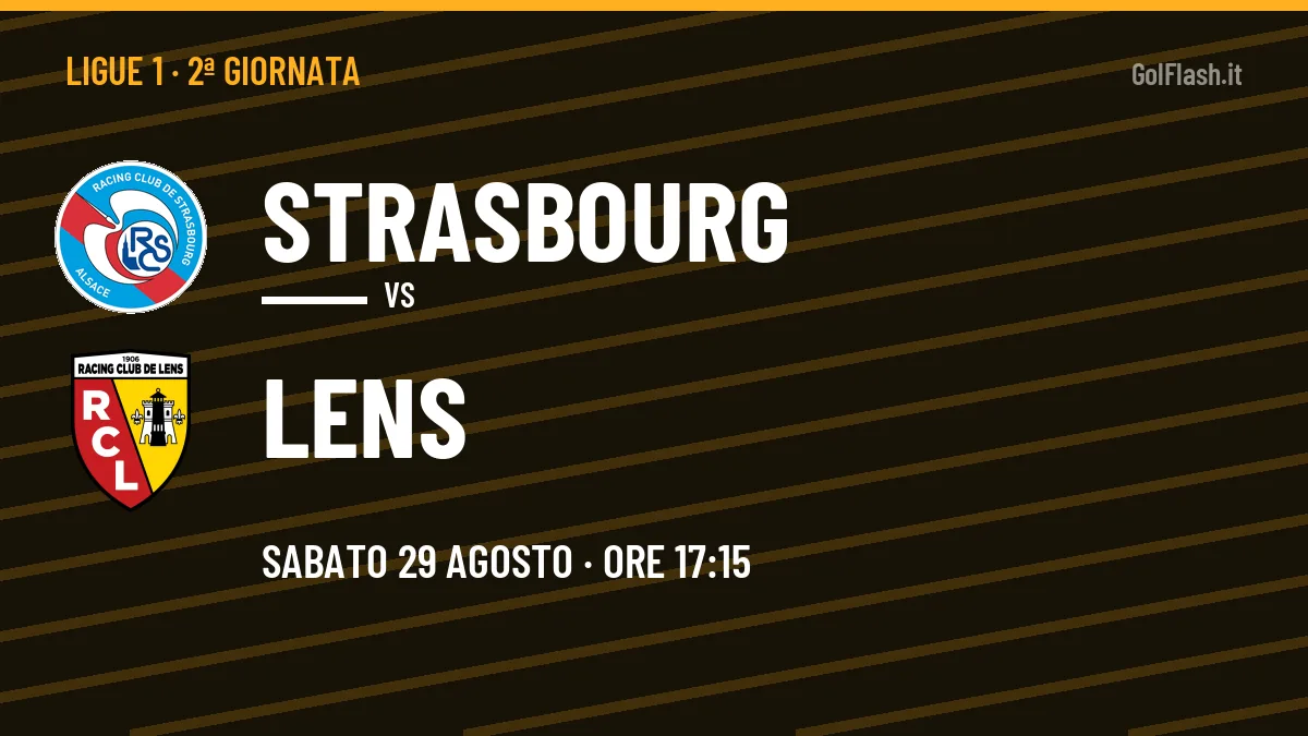 Probabili formazioni Strasbourg Lens: chi gioca, quote e pronostico