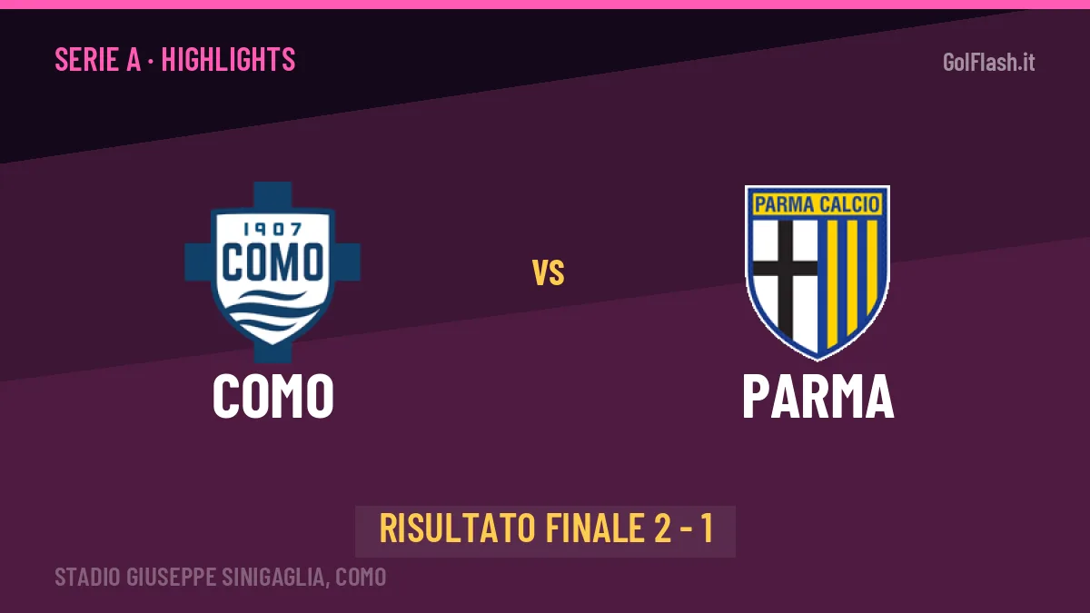 Como-Parma highlights: video, marcatori e statistiche