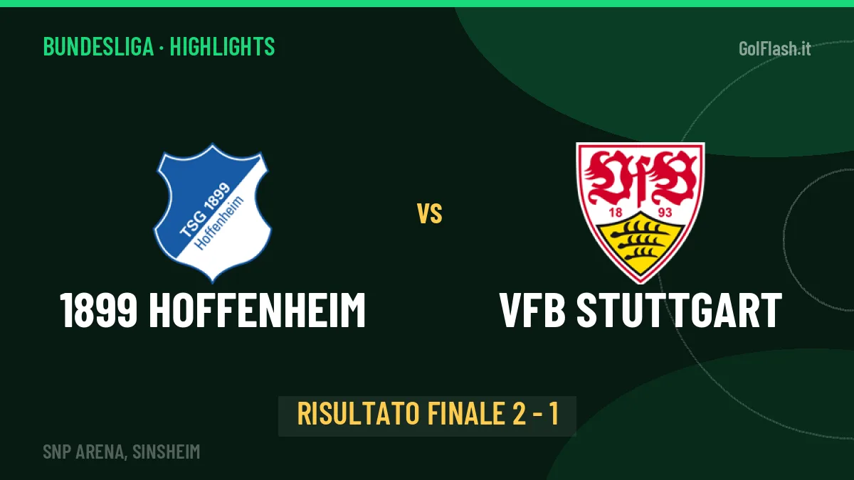 1899 Hoffenheim-VfB Stuttgart: il video degli highlights e il tabellino (2-1)