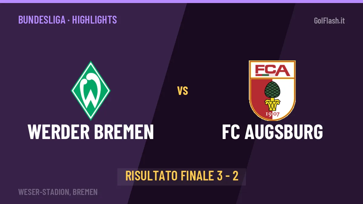 Werder Bremen-FC Augsburg: il video degli highlights e il tabellino (3-2)