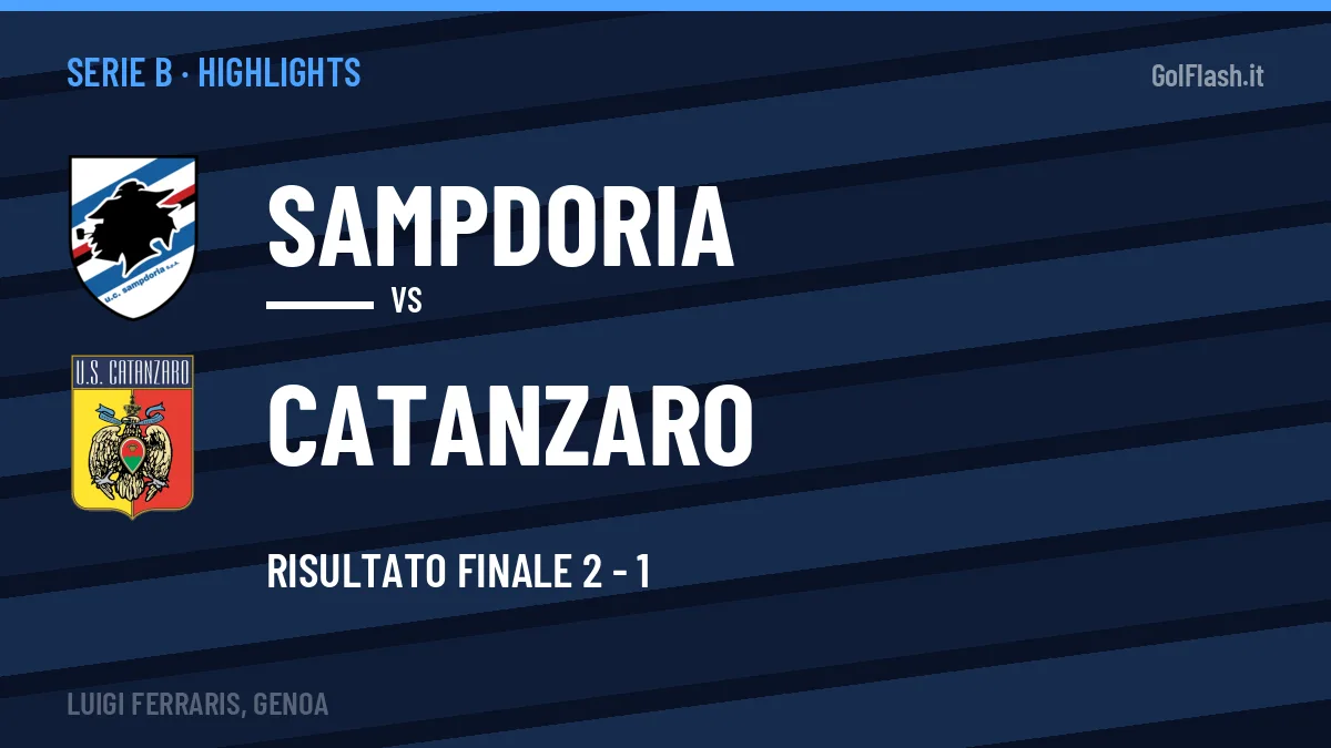 Rivedi Sampdoria-Catanzaro: highlights, gol e momenti chiave della partita