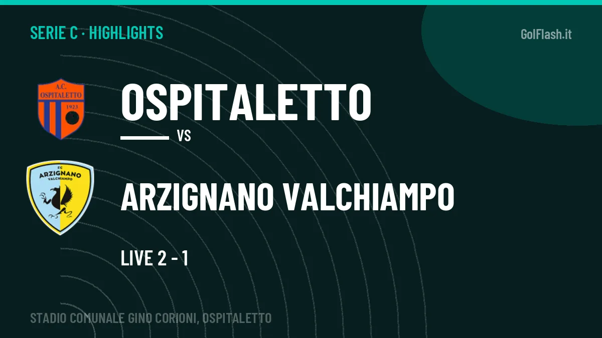 Gol e highlights di Ospitaletto-Arzignano Valchiampo: guarda la sintesi