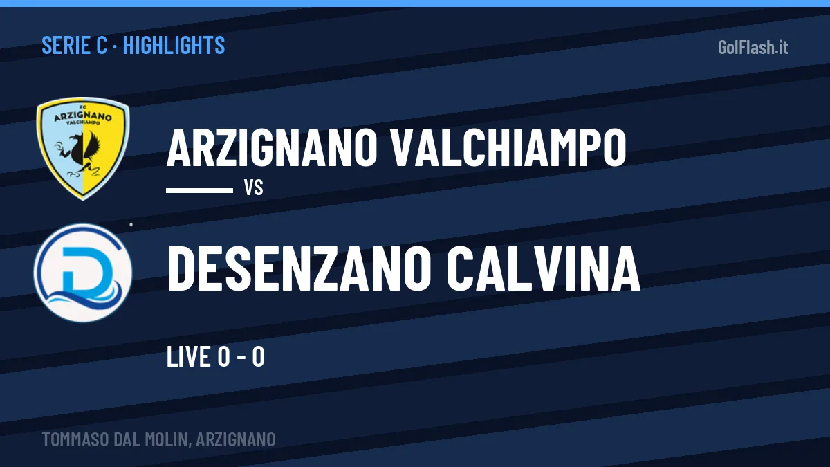 Rivedi Arzignano Valchiampo-Desenzano Calvina: highlights, gol e momenti chiave della partita