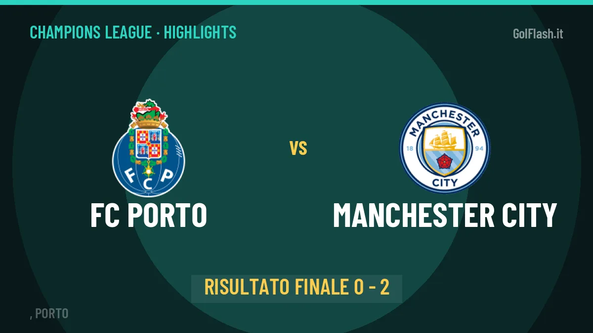 FC Porto-Manchester City highlights: video, marcatori e statistiche