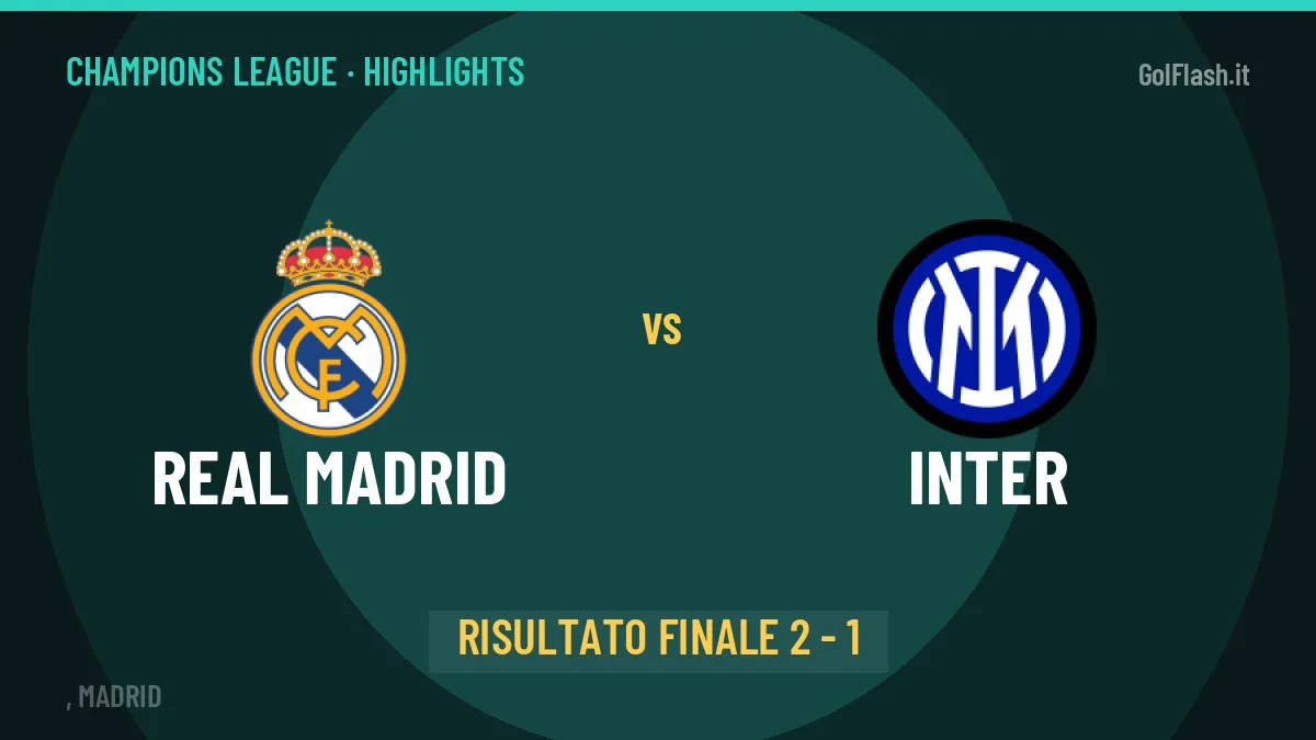 Real Madrid-Inter highlights: video, marcatori e statistiche