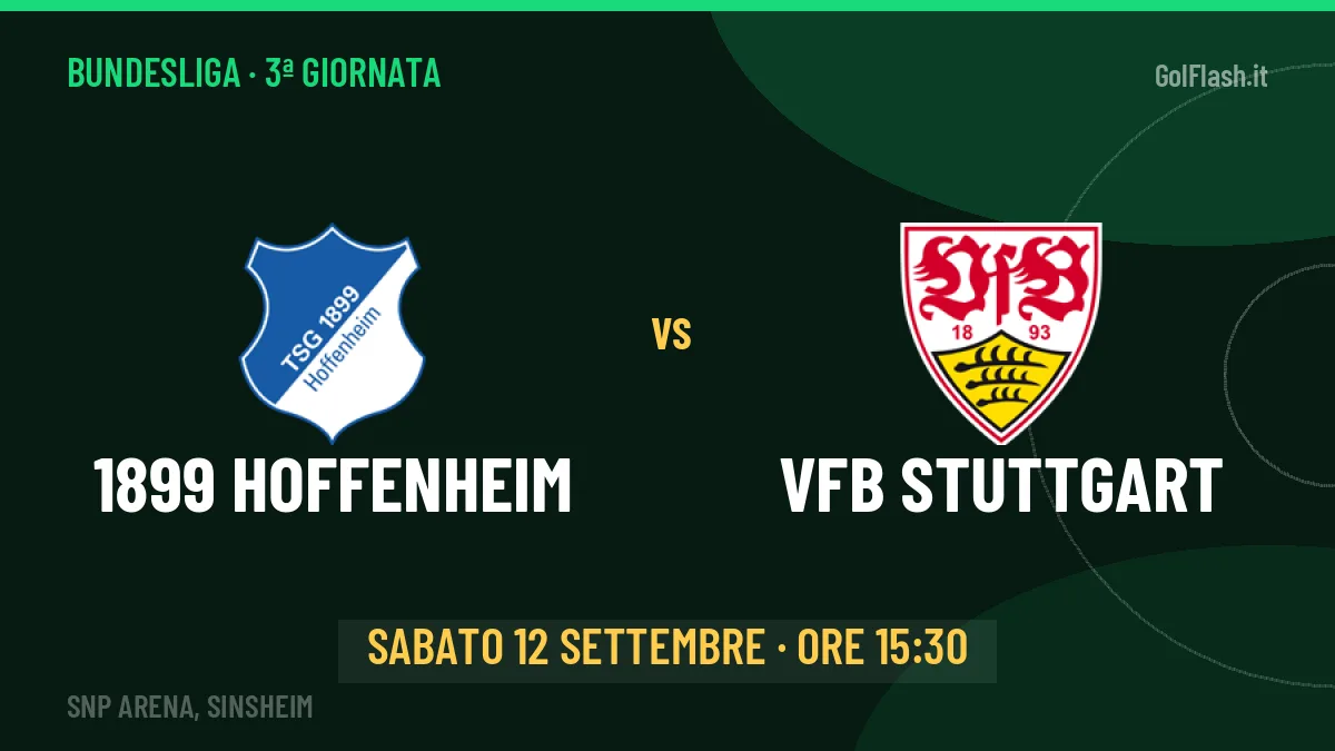 Probabili formazioni 1899 Hoffenheim VfB Stuttgart: chi gioca, quote e pronostico