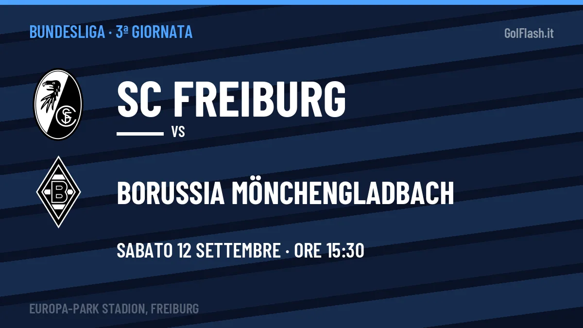 Dove vedere SC Freiburg-Borussia Mönchengladbach in TV e streaming: orario, canale e formazioni