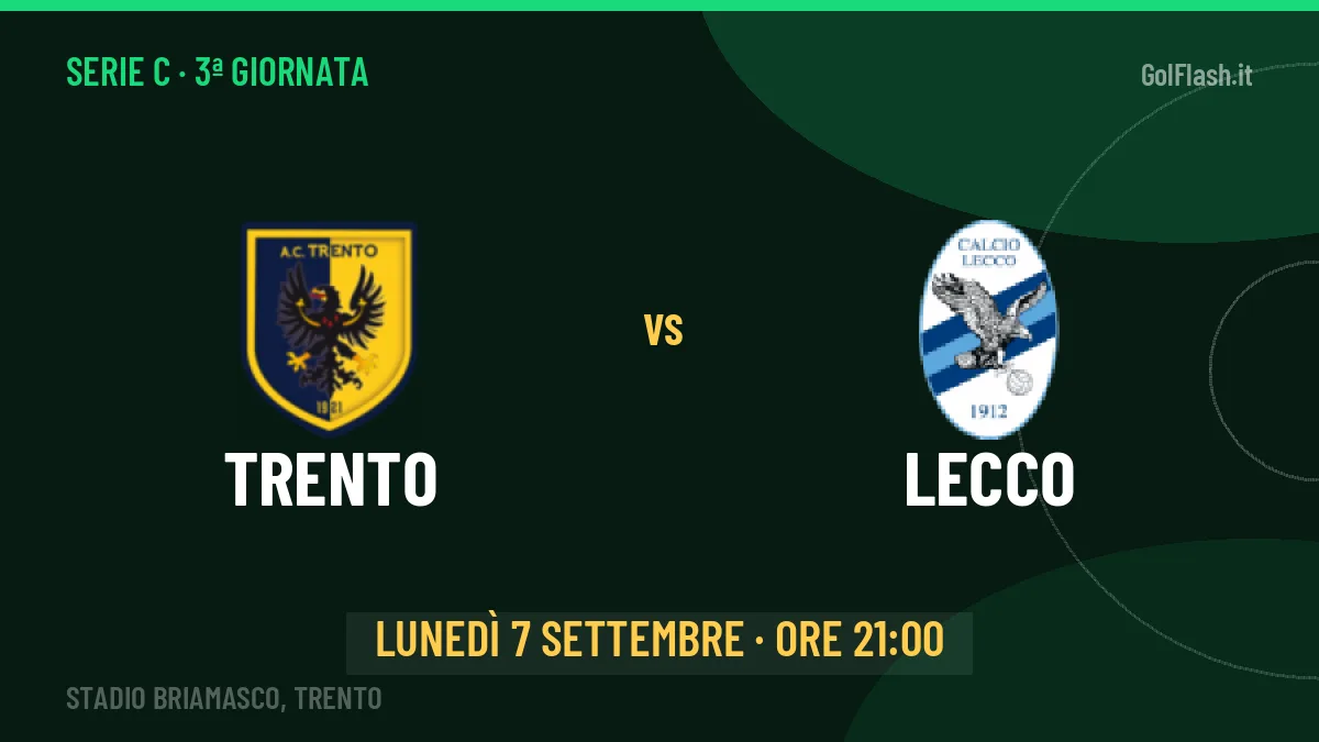 Trento-Lecco Serie C 3ª giornata: orario, TV, streaming e probabili formazioni