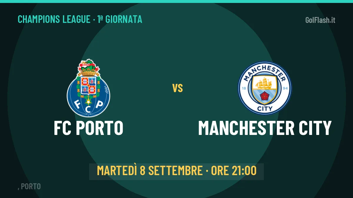 FC Porto-Manchester City Champions League 1ª giornata: orario, TV, streaming e probabili formazioni