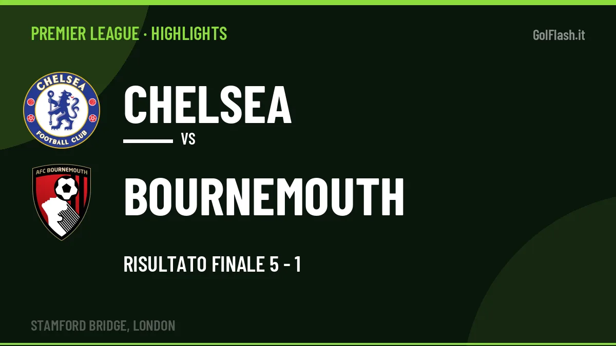 Highlights Premier League: Chelsea-Bournemouth 5-1 in video