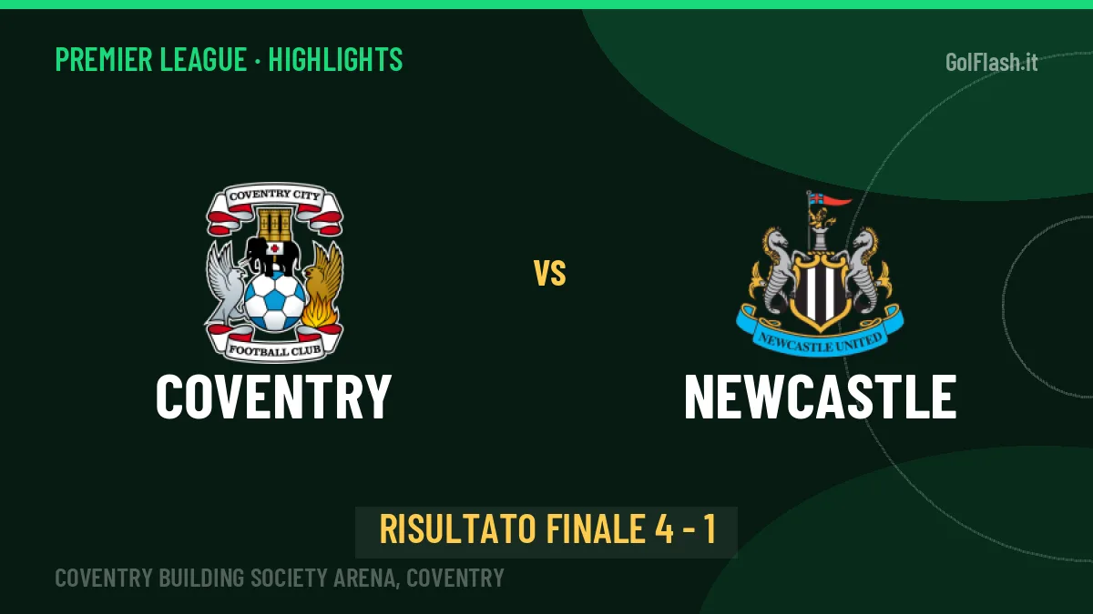 Coventry-Newcastle 4-1: highlights, video, azioni e gol del match