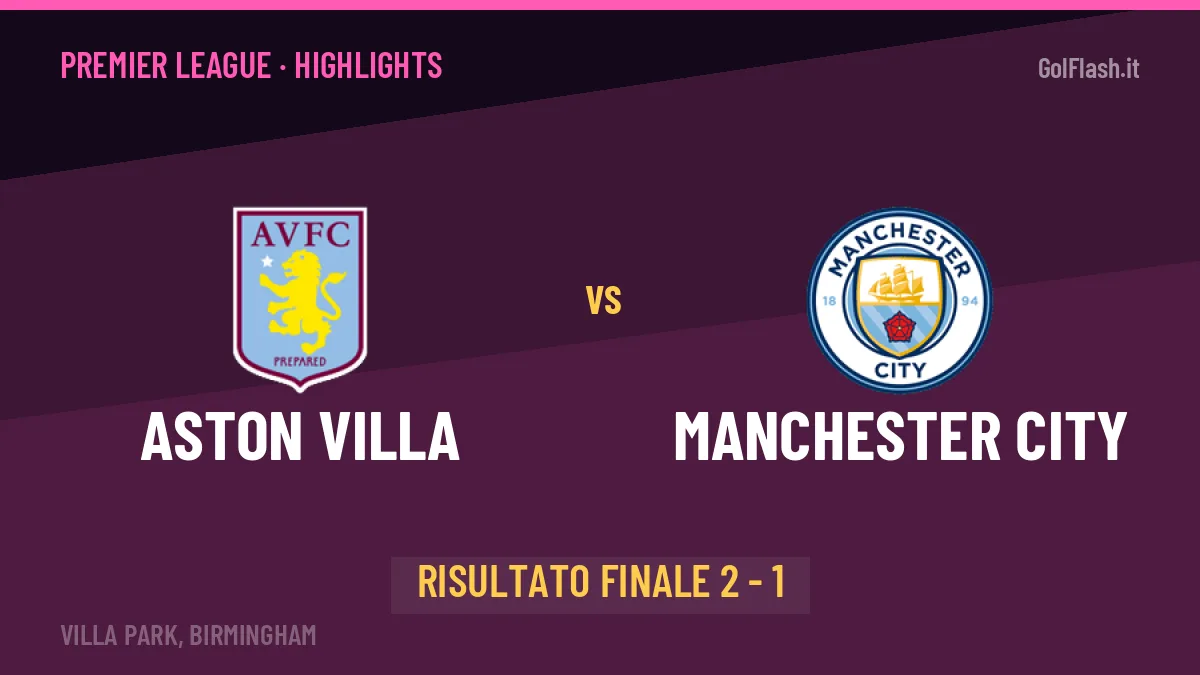 Aston Villa-Manchester City highlights: video, marcatori e statistiche