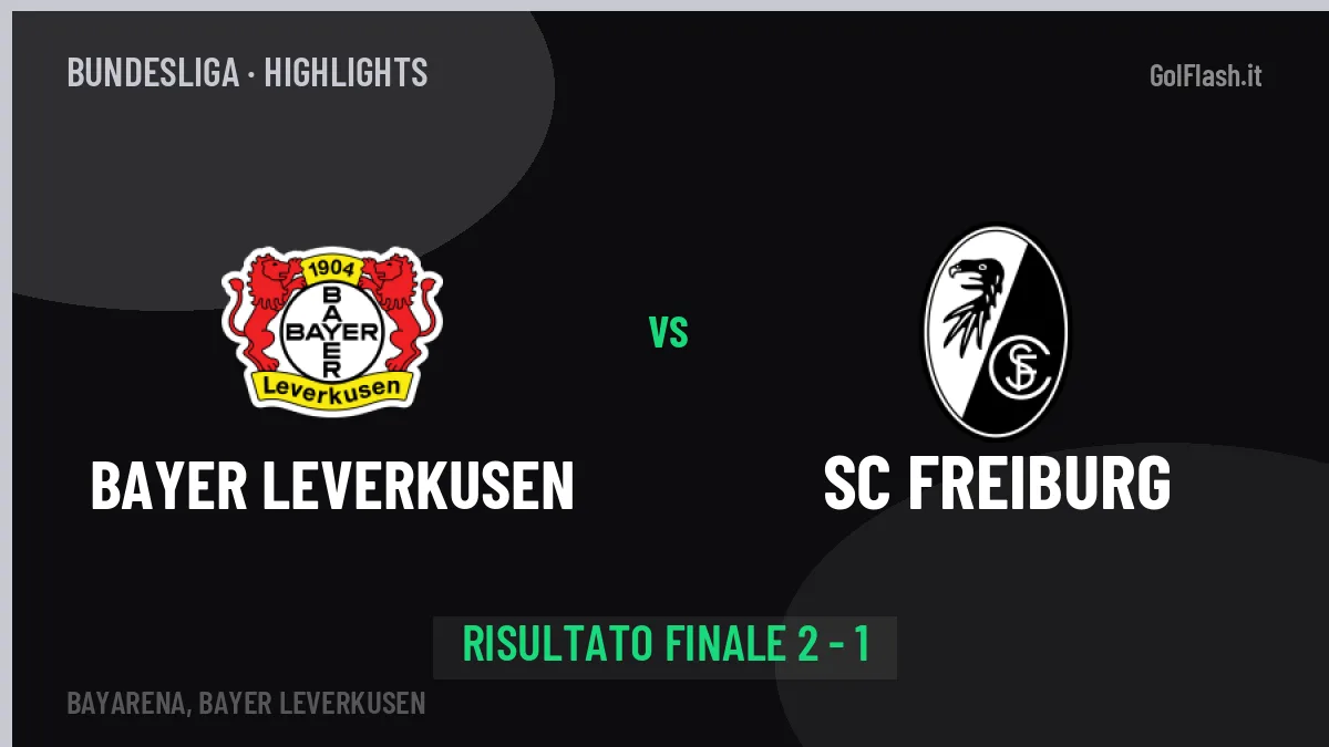Bayer Leverkusen-SC Freiburg highlights: video, marcatori e statistiche