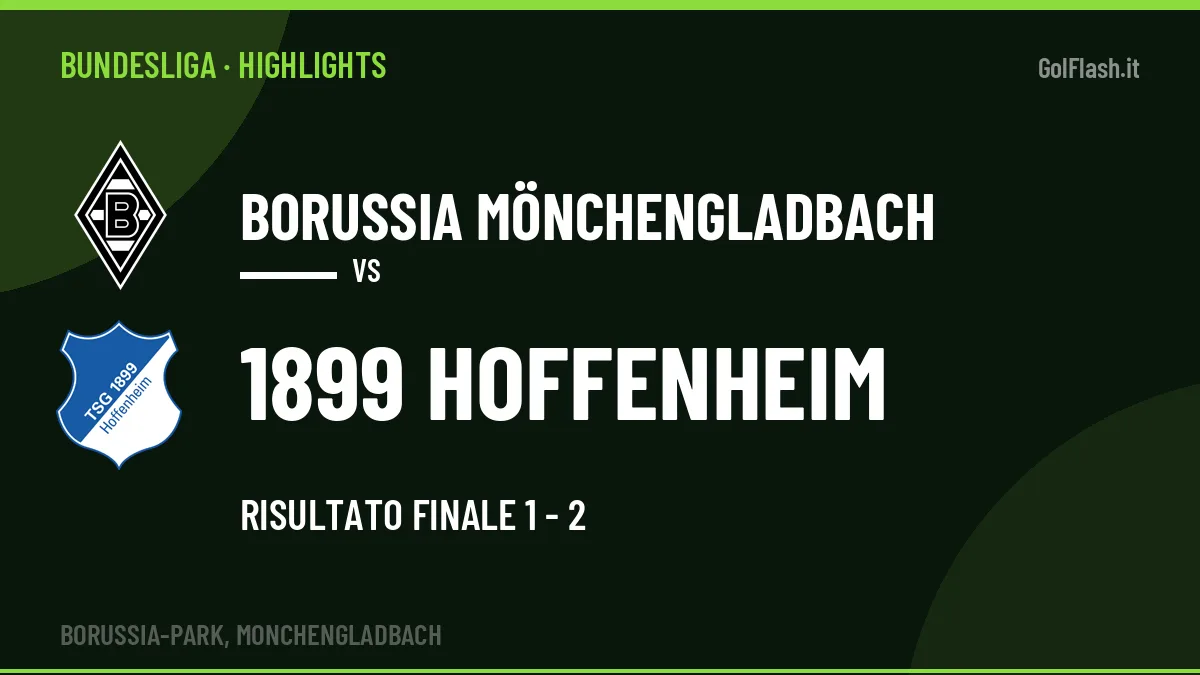 Rivedi Borussia Mönchengladbach-1899 Hoffenheim: highlights, gol e momenti chiave della partita
