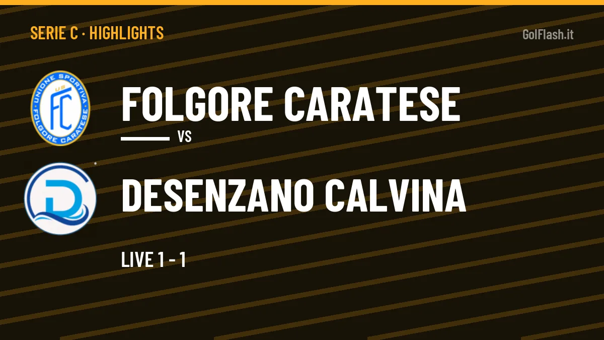 Gol e highlights di Folgore Caratese-Desenzano Calvina: guarda la sintesi