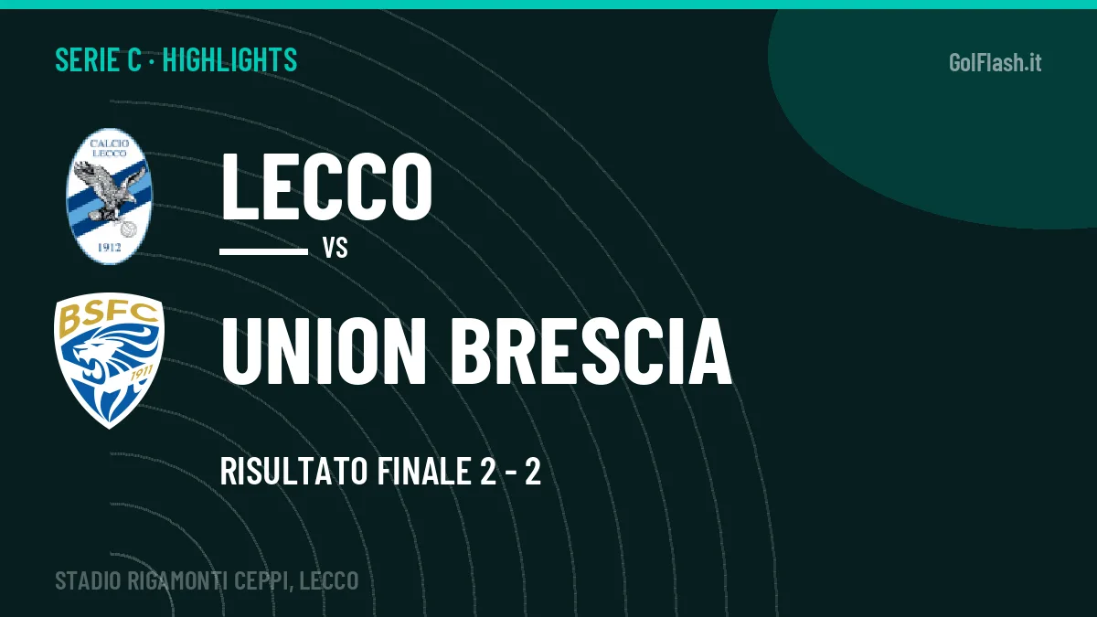 Highlights e gol Lecco-Union Brescia: la sintesi della 8ª giornata