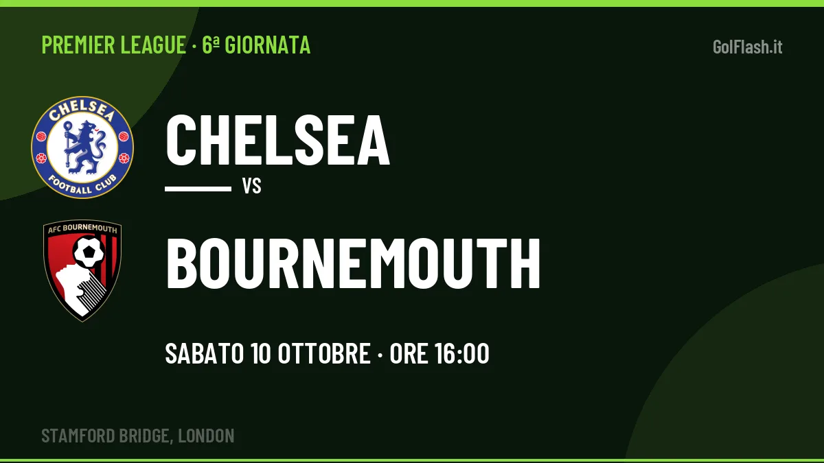 Chelsea Bournemouth in streaming: dove vedere la partita, orario e probabili formazioni