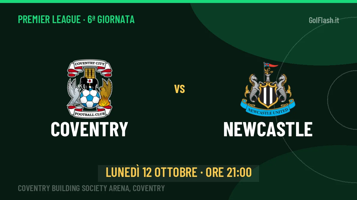Probabili formazioni Coventry Newcastle: chi gioca, quote e pronostico