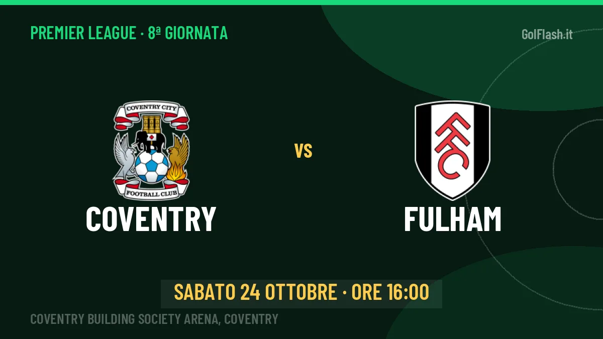 Dove vedere Coventry-Fulham in TV e streaming: orario, canale e formazioni