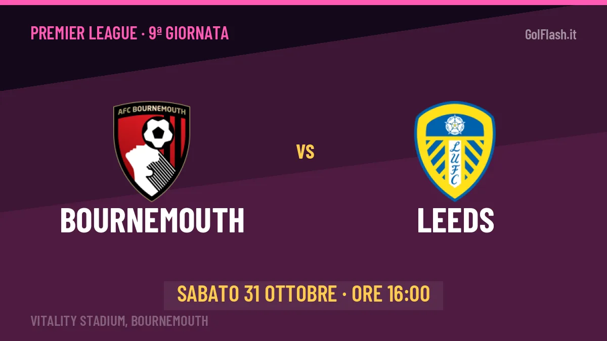 Bournemouth Leeds in streaming: dove vedere la partita, orario e probabili formazioni