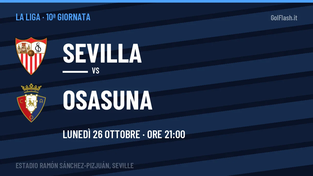 Sevilla-Osasuna (lun 26/10 ore 21:00): probabili formazioni, statistiche e quote