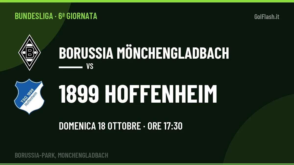 Borussia Mönchengladbach-1899 Hoffenheim in TV: a che ora si gioca, dove vederla e probabili formazioni