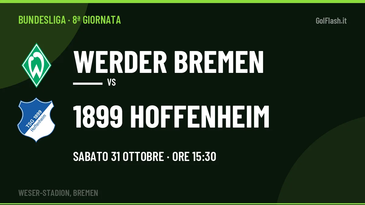 Werder Bremen 1899 Hoffenheim in streaming: dove vedere la partita, orario e probabili formazioni