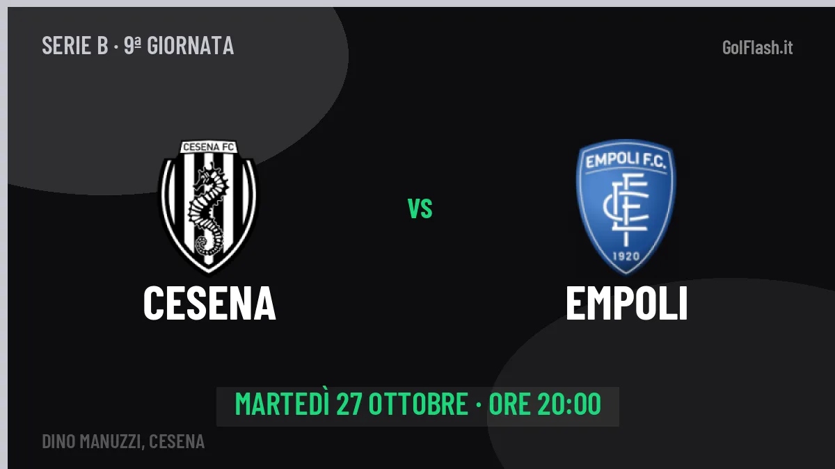 Cesena-Empoli Serie B 9ª giornata: orario, TV, streaming e probabili formazioni