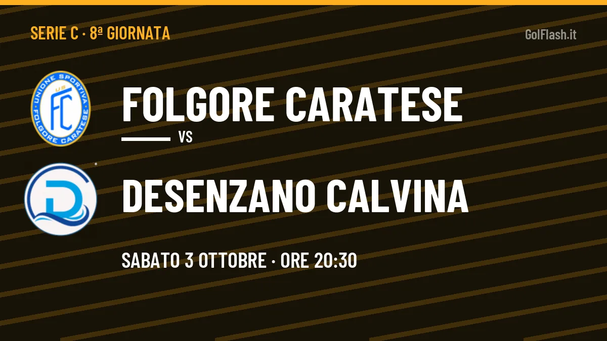 Folgore Caratese-Desenzano Calvina: pronostico, quote e dove vedere il match in diretta
