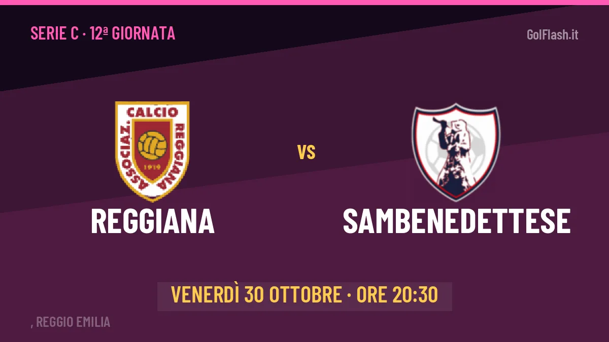 Reggiana-Sambenedettese, Serie C: probabili formazioni, quote e dove vedere la partita in TV e streaming