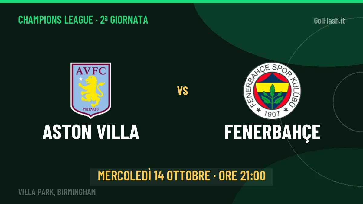Dove vedere Aston Villa-Fenerbahçe in TV e streaming: orario, canale e formazioni