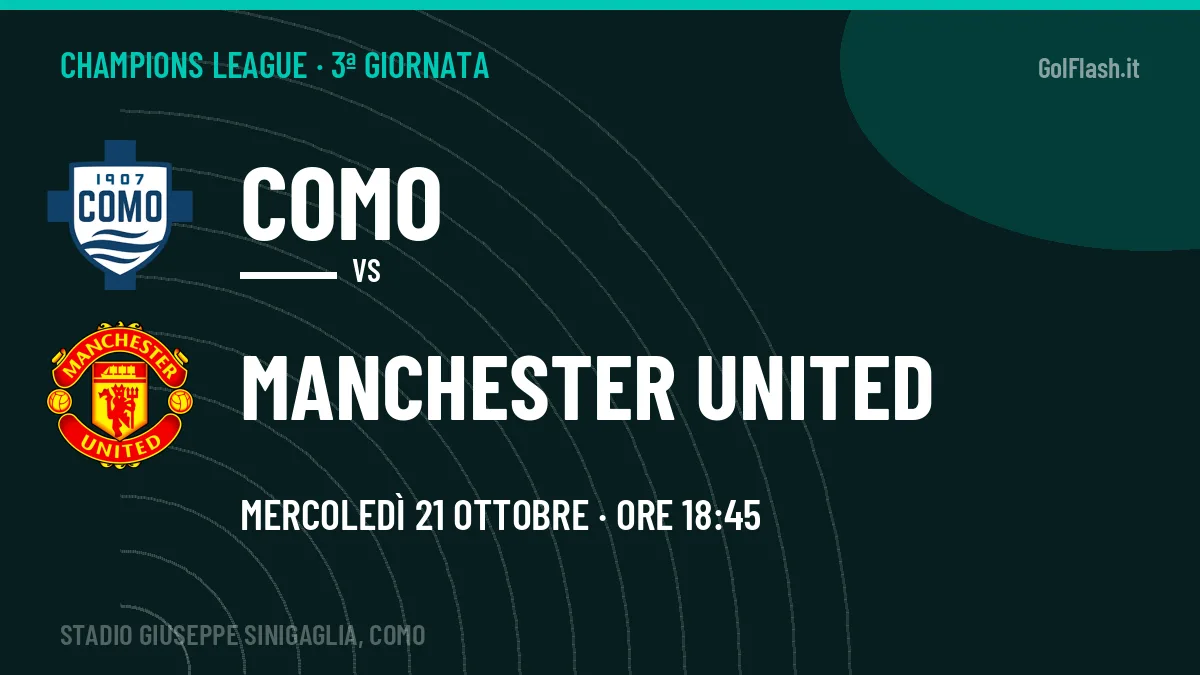 Como-Manchester United, Champions League: probabili formazioni, quote e dove vedere la partita in TV e streaming