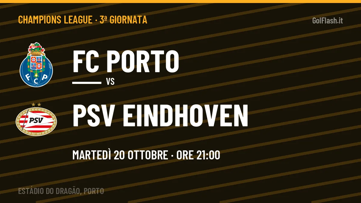 FC Porto-PSV Eindhoven, Champions League: probabili formazioni, quote e dove vedere la partita in TV e streaming