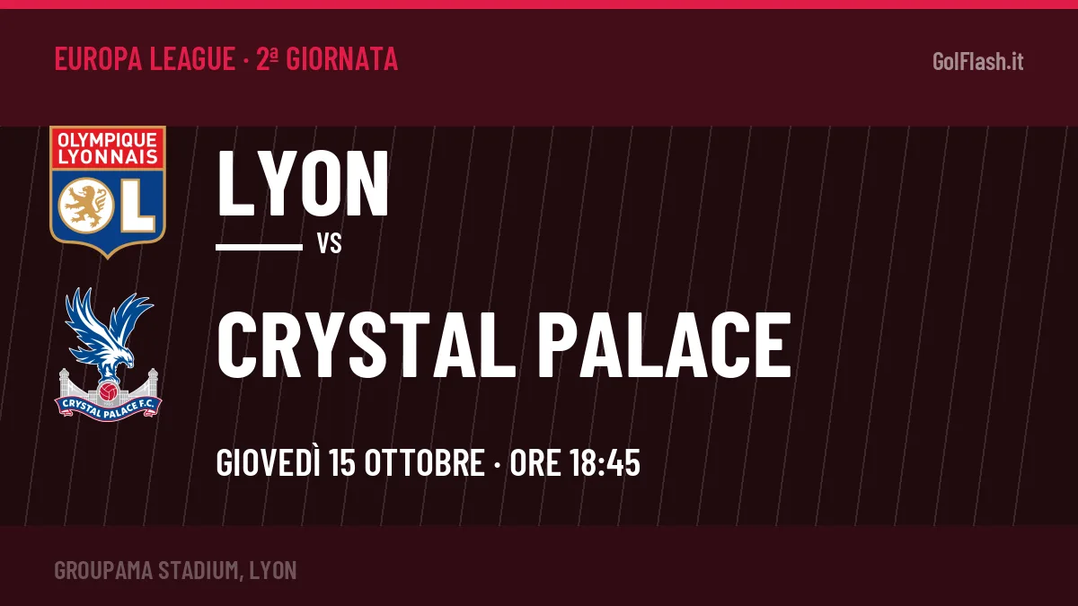 Lyon-Crystal Palace Europa League 2ª giornata: orario, TV, streaming e probabili formazioni